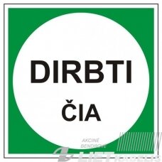 Ženklas 'Dirbti čia'(250x250)mm