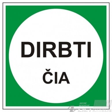 Ženklas 'Dirbti čia'(250x250)mm